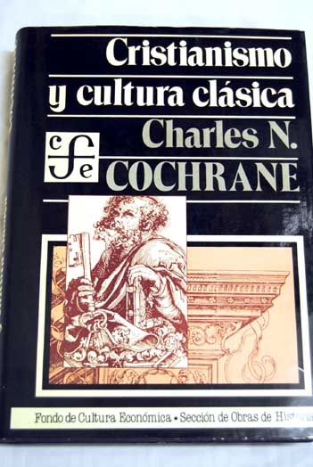Cristianismo y cultura clásica / Charles Norris Cochrane