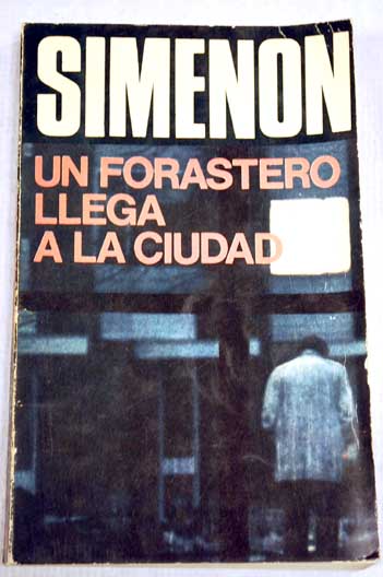 Un forastero en la ciudad / Georges Simenon