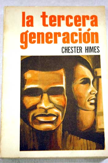 La tercera generacin / Chester Himes