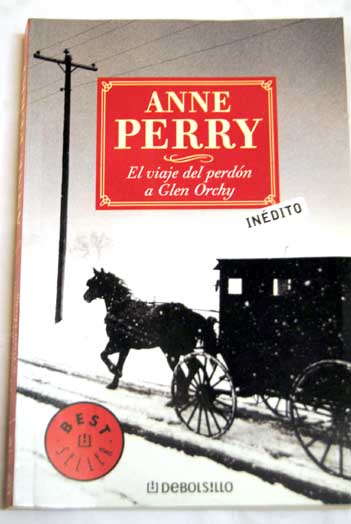 El viaje del perdn a Glen Orchy / Anne Perry