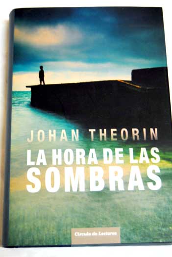 La hora de las sombras / Johan Theorin