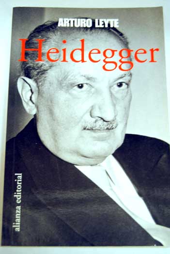 Heidegger / Arturo Leyte