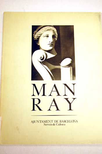 Man Ray 1897 1976 exposicin / Man Ray