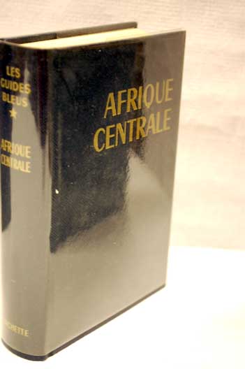 Afrique centrale les rpubliques d expresion franaise