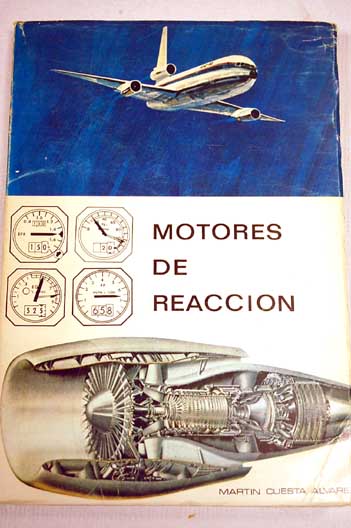 Motores de reaccin turborreactores y turbohlicas / Martn Cuesta lvarez