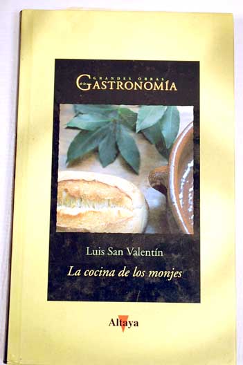 La cocina de los monjes / Luis San Valentn Blanco