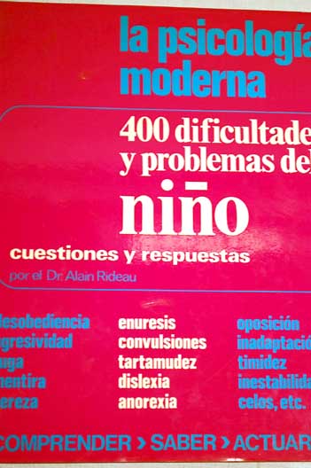 400 dificultades y problemas del nio / Alain Rideau
