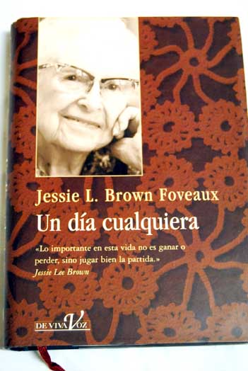 Un da cualquiera / Jessie Lee Brown Foveaux