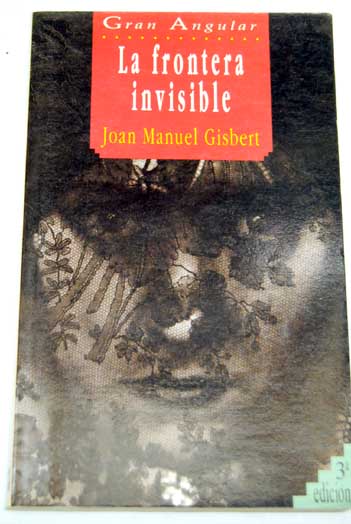 La frontera invisible / Joan Manuel Gisbert