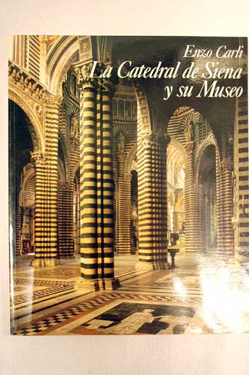 La Catedral de Siena y su museo / Enzo Carli
