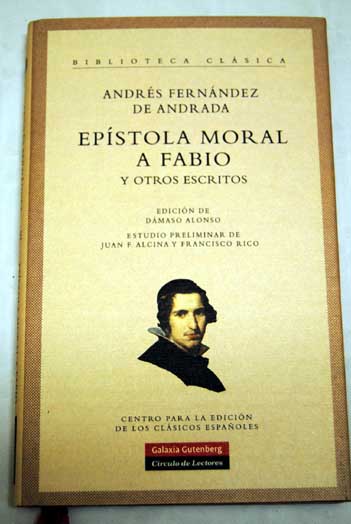 Epstola moral a Fabio y otros escritos / Andrs Fernndez de Andrada