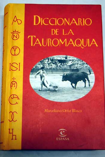 Diccionario de la tauromaquia / Marceliano Ortiz Blasco
