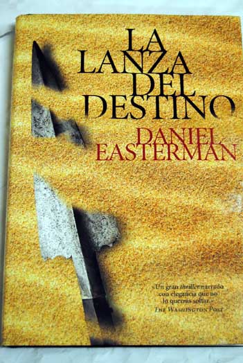 La lanza del destino / Daniel Easterman