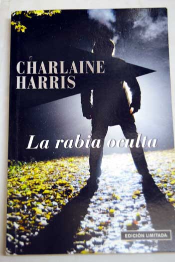La rabia oculta / Charlaine Harris