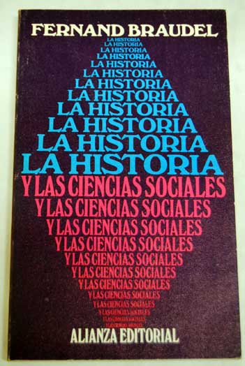 La historia y las ciencias sociales / Fernand Braudel