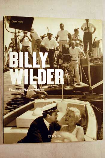 Billy Wilder el cine de ingenio 1902 2002 / Glenn Hopp