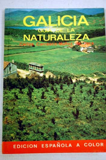 Galicia gua de la naturaleza / Carlos Carrasco Muoz de Vera