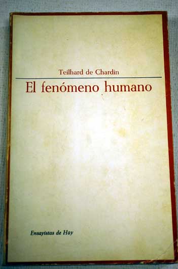 El fenmeno humano / Pierre Teilhard de Chardin