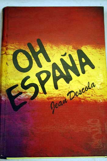 Oh Espana / Jean Descola