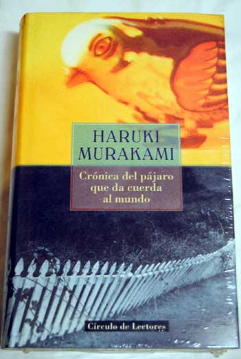 Crnica del pjaro que da cuerda al mundo / Haruki Murakami