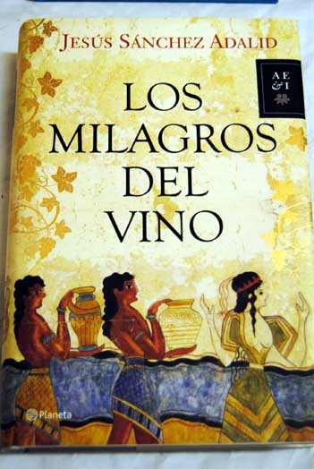 Los milagros del vino / Jess Snchez Adalid