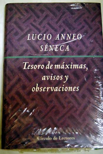 Tesoro de mximas avisos y observaciones / Lucio Anneo Sneca