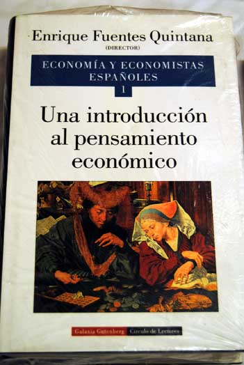 Economa y economistas espaoles 1 Una introduccin al pensamiento econmico
