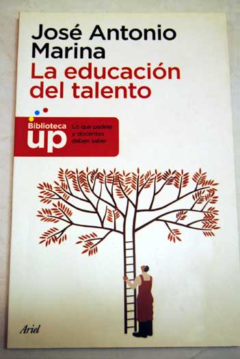 La educacin del talento / Jos Antonio Marina