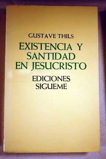 Existencia y santidad en Jesucristo / Gustave Thils
