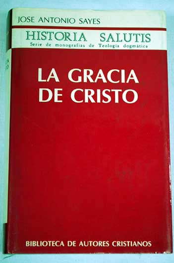 la gracia de cristo - jose antonio sayes