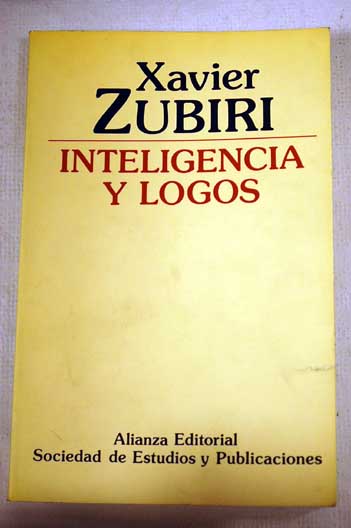 Inteligencia y Logos / Xavier Zubiri