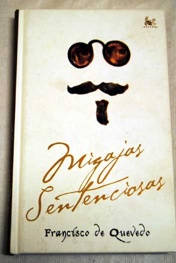 Migajas sentenciosas / Francisco de Quevedo y Villegas