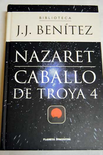Nazaret Caballo de Troya 4 / J J Bentez