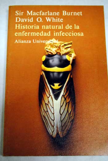 Historia natural de la enfermedad infecciosa / F M Burnet