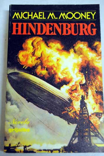 Hindenburg / Michael Macdonald Mooney