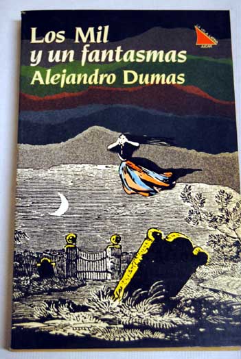 Los mil y un fantasmas / Alejandro Dumas