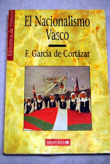 El nacionalismo vasco / Fernando Garca de Cortzar