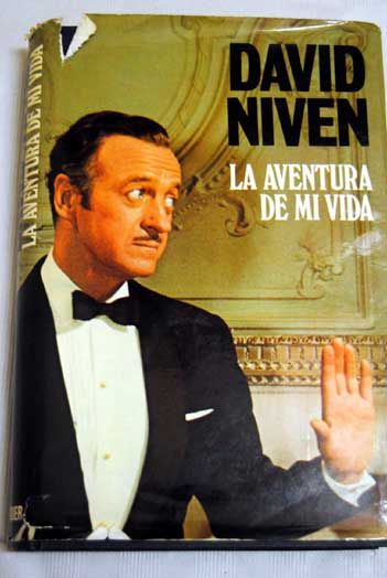 La aventura de mi vida / David Niven