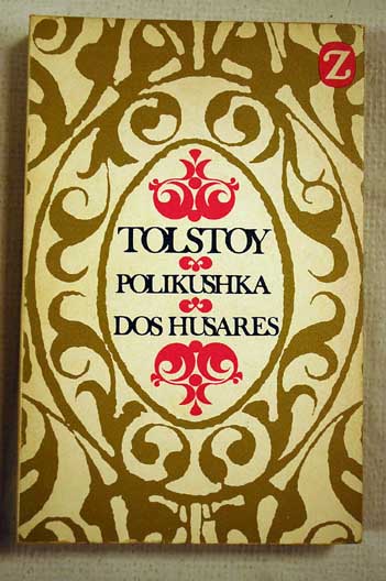 Polikushka Dos husares / Leon Tolstoi
