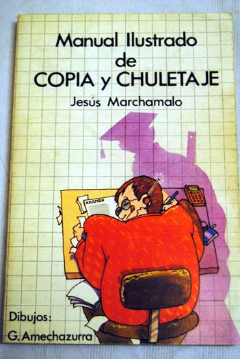 Manual ilustrado de copia y chuletaje / Jess Marchamalo