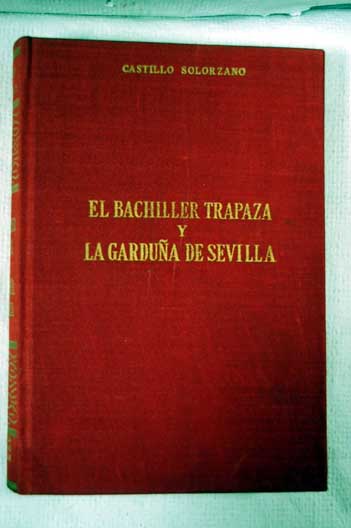 El bachiller Trapaza y la Gardua de Sevilla / Alonso de Castillo Solrzano
