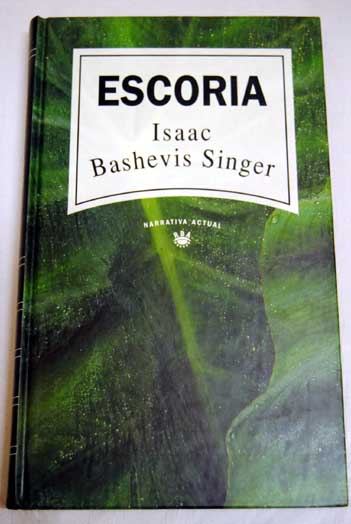 Escoria / Isaac Bashevis Singer