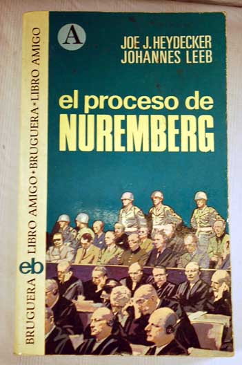 El proceso de Nuremberg / Joe J Heydecker
