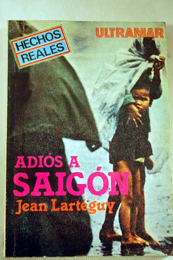 Adios a Saign / Jean Lartguy