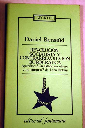 Revolucin socialista y contrarrevolucin burocrtica / Daniel Bensad