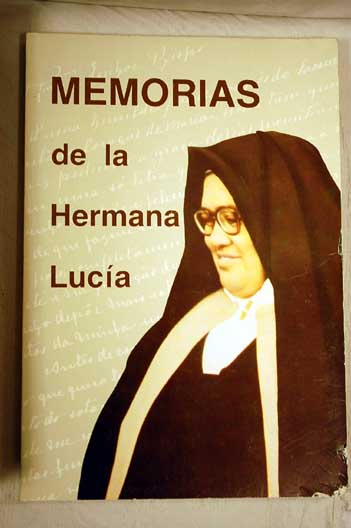 Memorias de la hermana Lucía / Luís Kondor