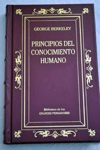 Principios del conocimiento humano Tres dilogos entre Hilas y Filons / George Berkeley