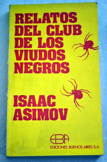 Relatos del club de los viudos negros / Isaac Asimov