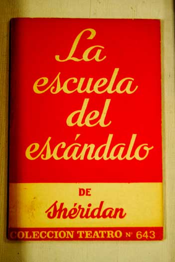 La escuela del escndalo comedia en dos actos / Richard Brinsley Sheridan