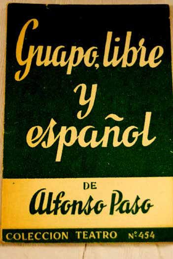 Guapo libre y espaol / Alfonso Paso